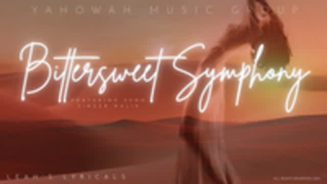 Bittersweet Symphony ~ LeahsLyricals ~ Cry of Freedom ~ Gibowr Bittersweet Symphony ~ LeahsLyricals ~ Cry of Freedom ~ Gibowr