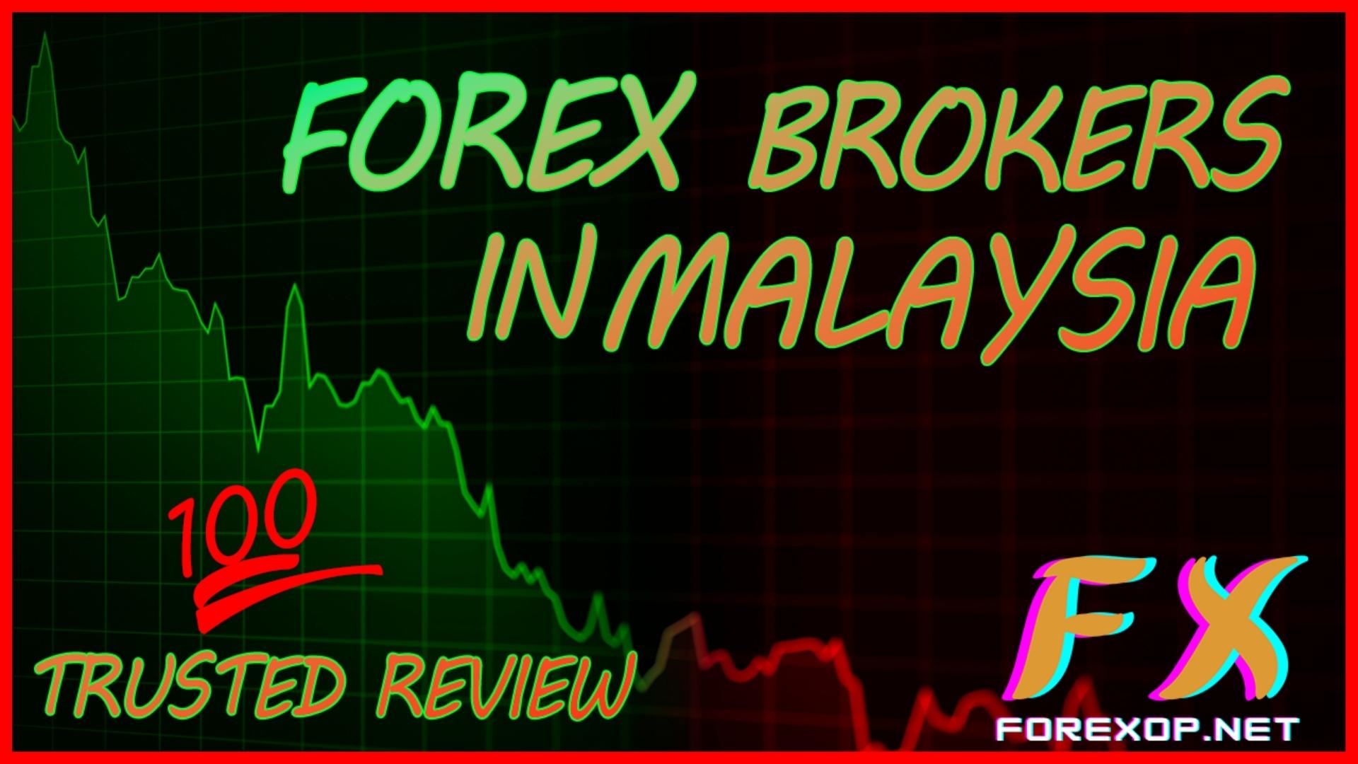 Here Is a List Of The Top 5 Forex Brokers in Malaysia - ForexOp