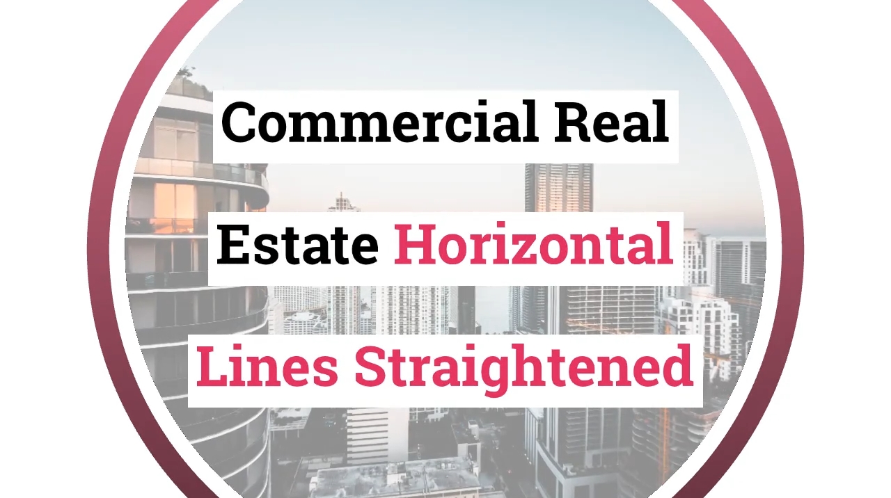 Commercial Real Estate Horizontal Lines Straightened