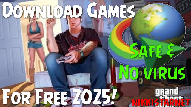 How to Safely Download Games for Free in 2025!