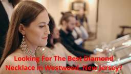 LaViano Jewelers : Best Diamond Necklace in Westwood, New Jersey