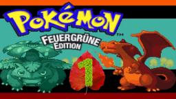 Pokémon Feuergrün Part 1 Ein lustiges Abenteuer