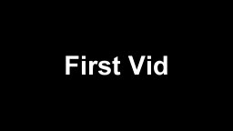 (Joke) Achievement Get:Find the first 2 videos on Vidlii