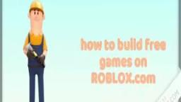 how to build your own FREE GAMES on ROBLOX.com