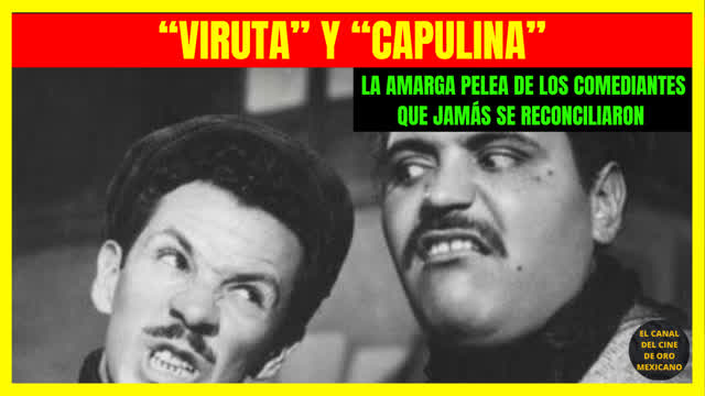 ⭐VIRUTA y CAPULINA la amarga pelea de los comediantes que jamás se reconciliaron⭐