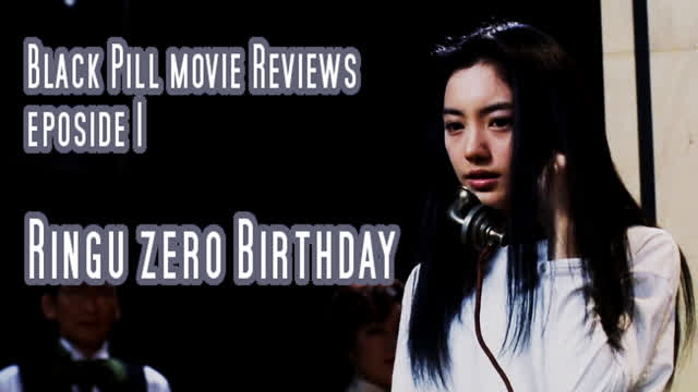 Blackpill movie reviews episode 1 Ringu zero