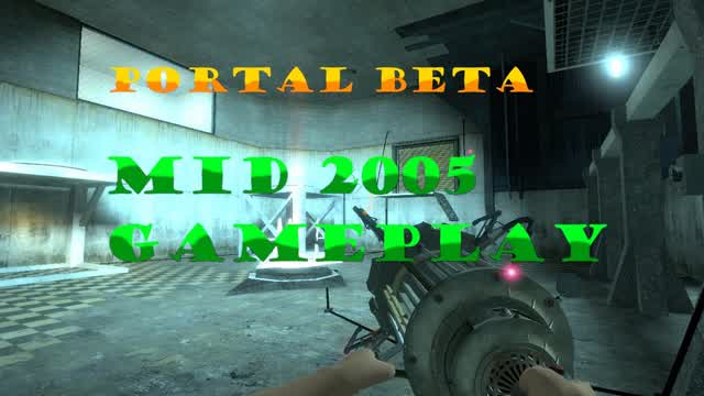 Portal Beta Gameplay Mid 2005