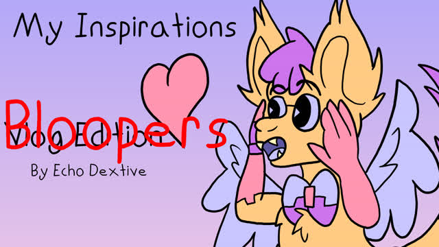 My Inspirations - Bloopers My Inspirations - Bloopers