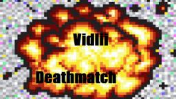 Vidlii Deathmatch Signups