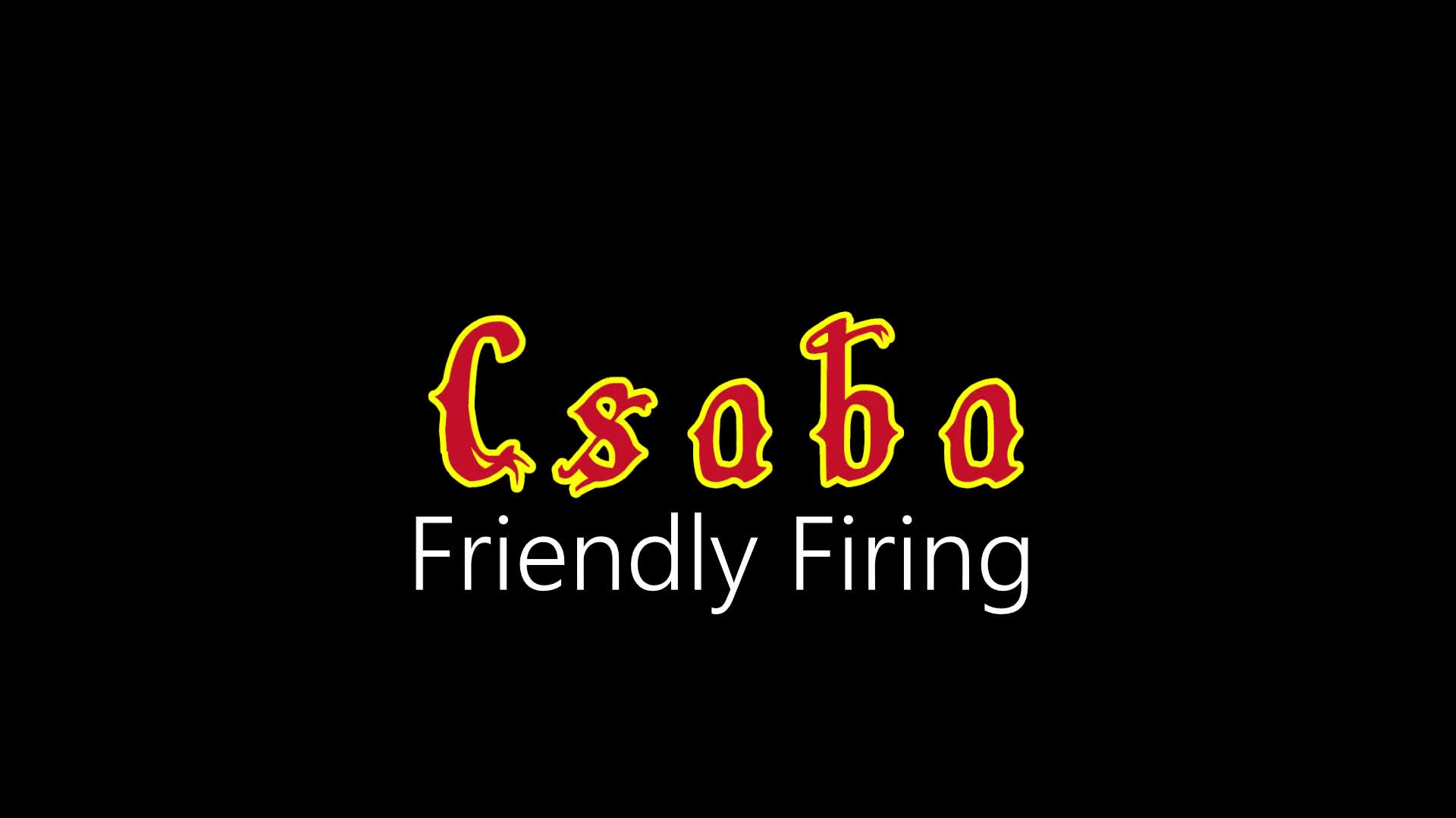 Csaba ¦ Friendly Firing (official audio)