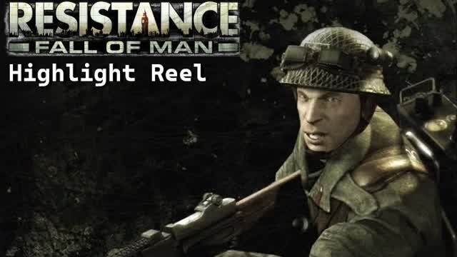 Resistance: Fall of Man [Highlight Reel]