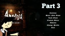 amnesia: the dark descent part 3|  This is a new place In 2nd time