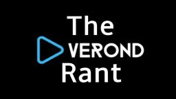 Verond Rant! (Opening/Trailer)