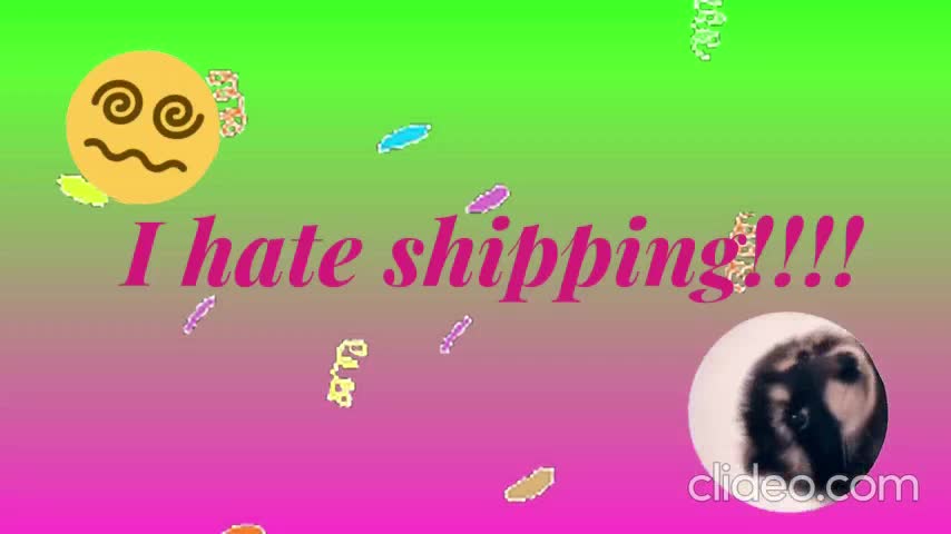 I hate shipping!!