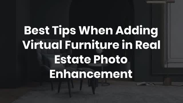 Best Tips When Adding Virtual Furniture in Real Estate Photo Enhancement