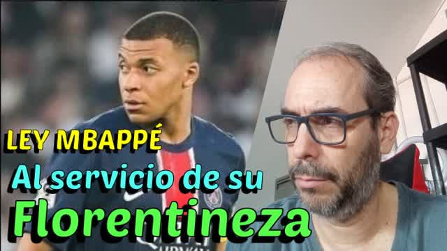 Ley Mbappé al servicio de Su Florentineza