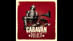 Caravan Palace - Bambous