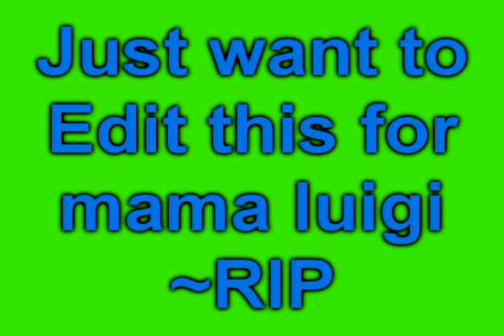 MAMA LUIGI TRIBUTE
