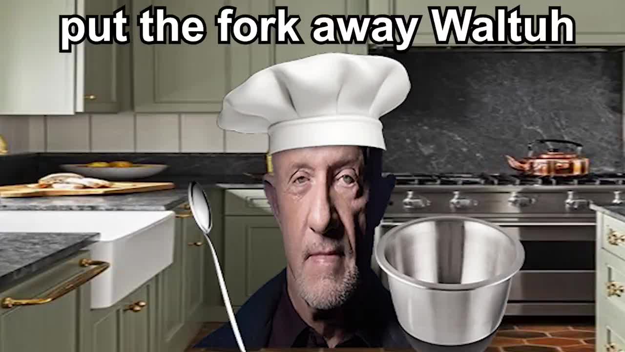 Put the fork away waltuh