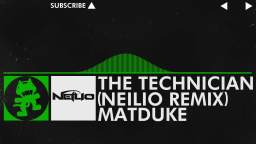 [Hard Dance] - The Technician - Matduke (Neilio Remix) [Monstercat Release]