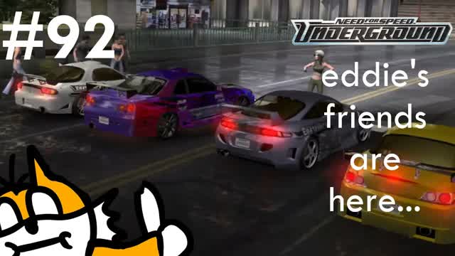 NFS Underground Ep.92 - Eddie's Friends II - Eddie Harder NFS Underground Ep.92 - Eddie's Friends II - Eddie Harder
