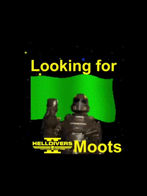 Looking for Helldivers 2 moots Looking for Helldivers 2 moots