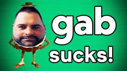 Gab SUCKS! (gab.com)