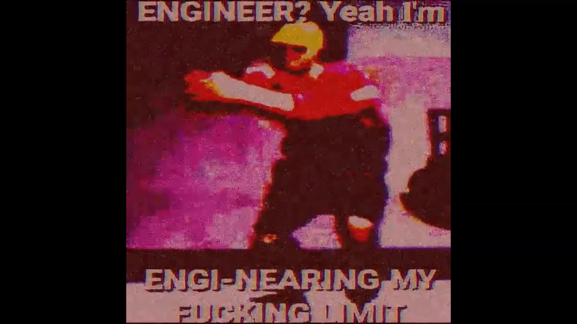 I m engineering. Engineer? Yeah i'm Engineering my limit. Engineering my limit. Engineer yeah i'm Engineering my limit gif on avatar.