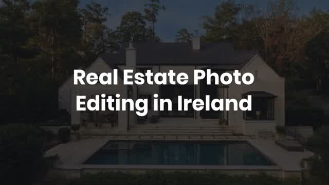 Real Estate Photo Editing in Ireland