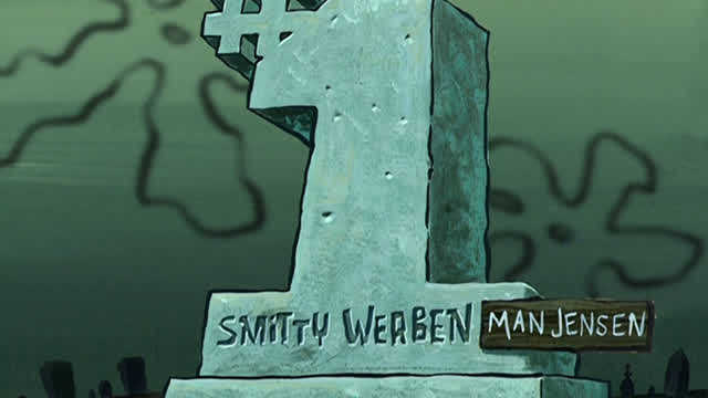 It was his hat, Mr. Krabs! He was number 1! It was his hat, Mr. Krabs! He was number 1!