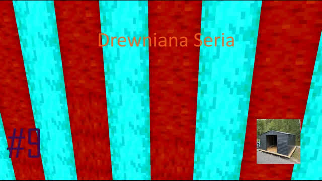 Budowanie domu #9 Minecraft Drewniana Seria