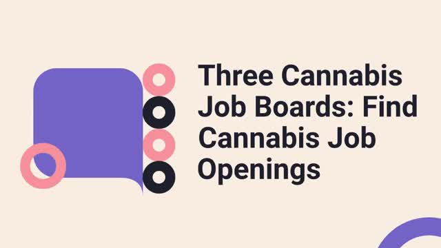 Three Cannabis Job Boards Find Cannabis Job Openings & Career Opportunities