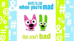 words to say when you're mad that aren't bad