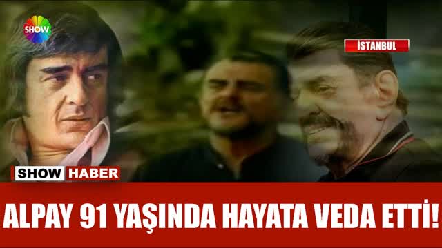 TÜRK POP MÜZİĞİNİN USTA İSMİ ŞARKICI ALPAY'IN ÖLÜM HABERİ SEVENLERİNİ ÜZDÜ