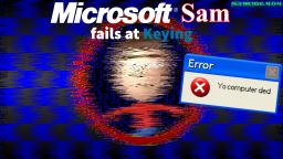 Microsoft Sam fails at Keying