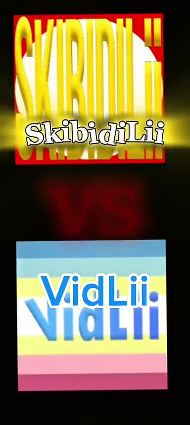 SkibidiLii vs VidLii SkibidiLii vs VidLii