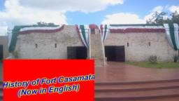 The History of Fort Casamata From Matamoros, Tamaulipas, Mexico (Part 1)