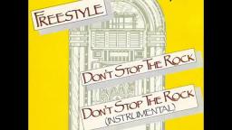 FreeStyle - Dont Stop The Rock