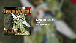 Linkin Park - Krwlng (Reanimation)