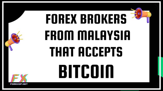 Forex Brokers From Malaysia That Accepts Bitcoin