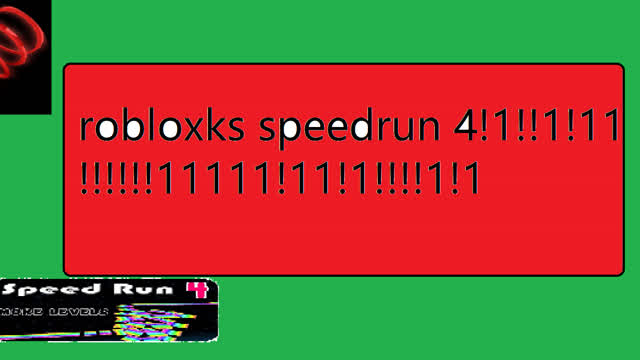 rovlox speeeedrun!!"!!!!11!!!!111