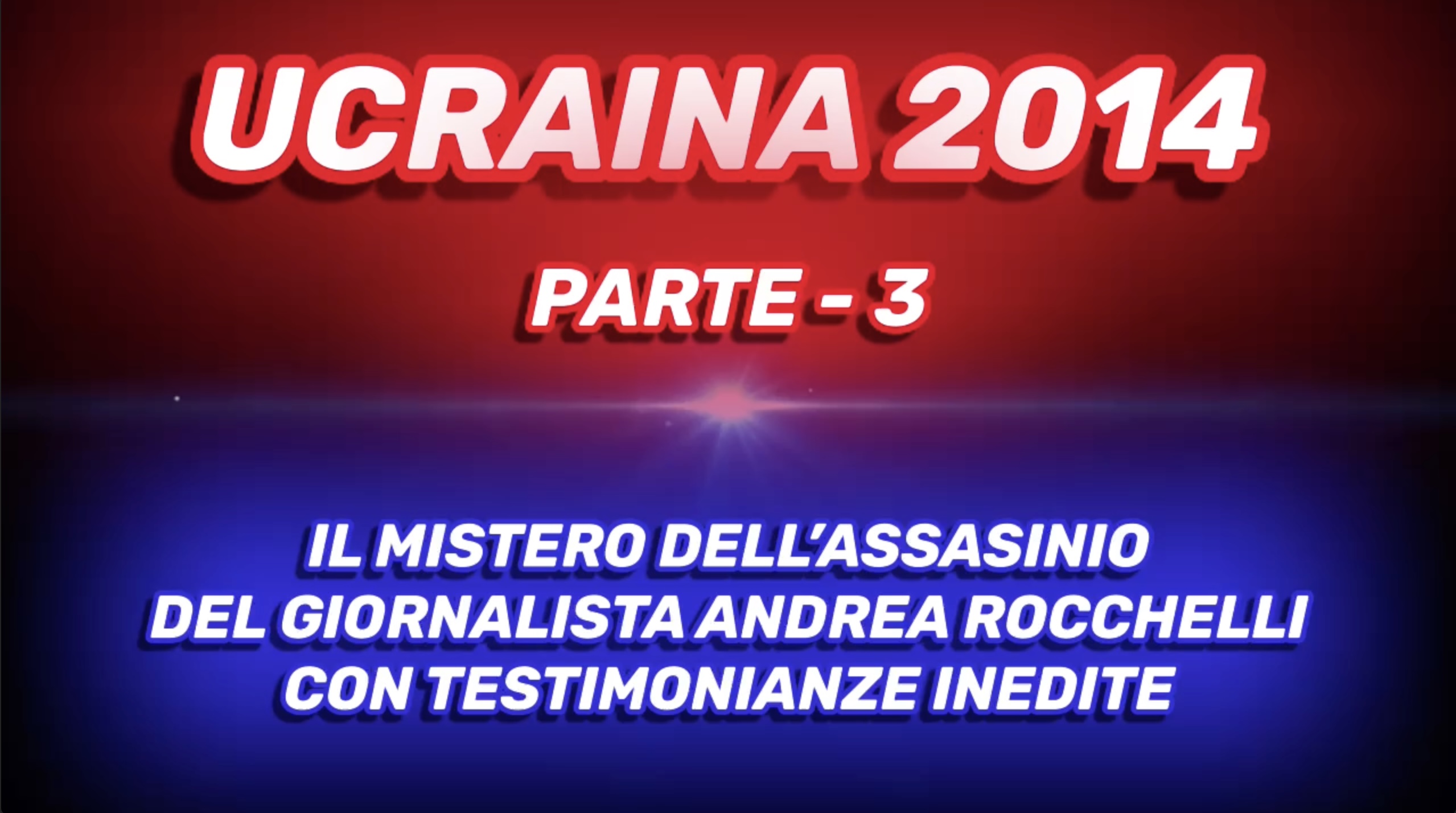 Parte 3 - Ucraina 2014 - Omicidio Rocchelli