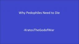Why Pedophiles Need to Die