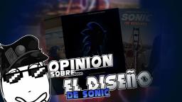 Opinion Sobre el diseño actual de Sonic (DESACTUALIZADO)