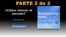 ¿Cómo vencer el pecado? (n° 18) | parte 2 de 2