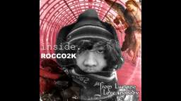 "INSIDE" ROCCO2K