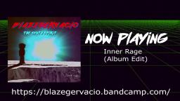 BlazeGervacio - Inner Rage (Album Edit)