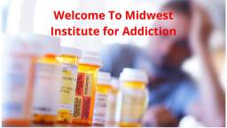 Midwest Institute for Addiction : Alcohol Detox in St Louis, MO | 63141
