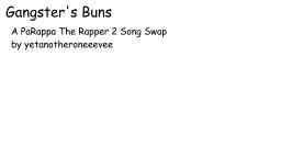 Gangster's Buns - A Parappa 2 Mod