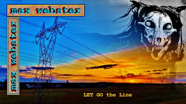 Let go the Line .. max webster